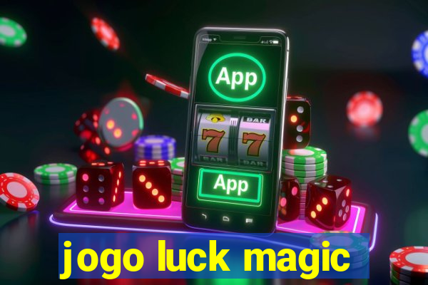 jogo luck magic